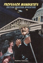 Professor Munakata's British Museum Adventure (Hoshino Yukinobu)