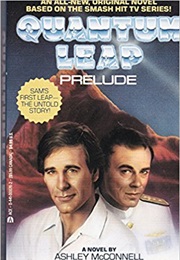 Quantum Leap: Prelude (Ashley McConnell)