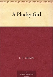 A Plucky Girl (L. T. Meade)