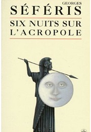 Six Nuits Sur L'acropole (Georges Seferis)
