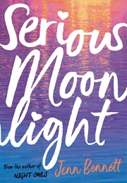 Serious Moonlight (Jenn Bennett)