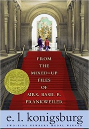 From the Mixed-Up Files of Mrs. Basil E. Frankweiler (E. L. Konigsburg)