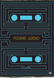 Found Audio (N.J. Campbell)