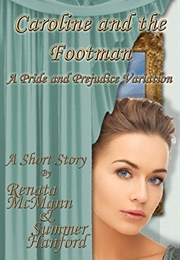 Caroline and the Footman (Renata McMann,  Summer Hanford)
