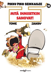 Pikku Piko 15 - Mitä Ihmisetkin Sanovat! (Tome & Janry)