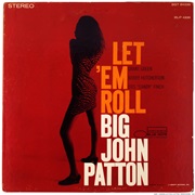 Big John Patton - Let 'em Roll