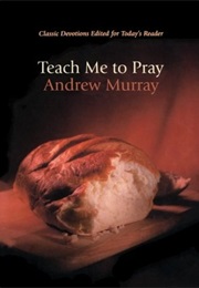 Teach Me to Pray (Andrew Murray)