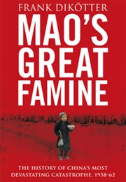 Mao's Great Famine (Frank Dikötter)