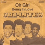 Oh Girl - The Chi-Lites