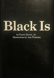 Black Is (Turner Brown)