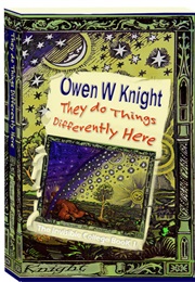They Do Things Differently Here (The Invisible College, #1) (Owen W. Knight)