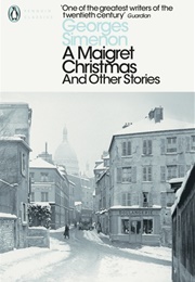 A Maigret Christmas and Other Stories (Georges Simenon)