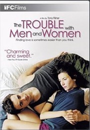 The Trouble With Men and Women (2005)