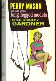 The Case of the Long Legged Models (Erle Stanley Gardner)