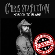 NOBODY TO BLAME - Chris Stapleton
