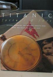 Titanic Fortune and Fate - The Mariners Museum