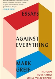 Against Everything (Mark Greif)