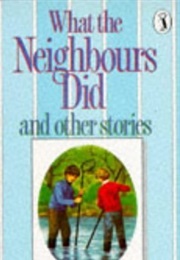 What the Neighbours Did and Other Stories (Philippa Pearce)