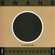 Swans - Swans Are Dead