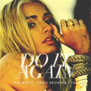 Do It Again - Pia Mia Ft. Chris Brown, Tyga