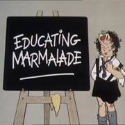 Educating Marmalade