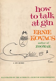 How to Talk at Gin (Ernie Kovacs)