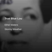 Ethel Waters - True Blue Lou