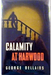 Calamity at Hardwood (George Bellairs)