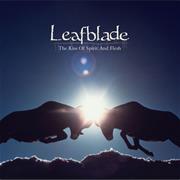 Leafblade - The Kiss of Spirit and Flesh