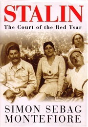 Stalin the Court of the Red Tsar (Simon Sebag Montefiore)