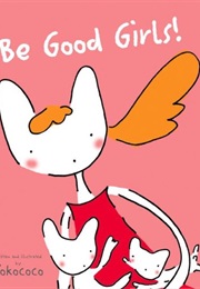Be Good Girls! (Yokococo)