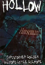 The Hollow:  Horseman (Christopher Golden & Ford Lytle Gilmore)