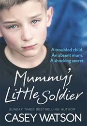 Mummy's Little Soldier (Casey Watson)