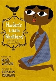 Harlem's Little Blackbird: The Story of Florence Mills (Renee Watson)
