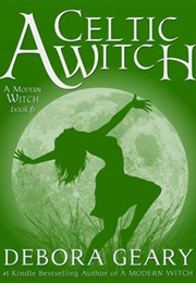 A Celtic Witch (Debora Geary)