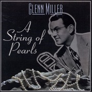 A String of Pearls - Glenn Miller