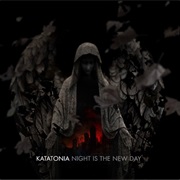 Katatonia - Night Is the New Day