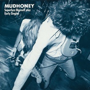 Mudhoney - Superfuzz Bigmuff Plus Early Singles