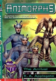 Animorphs: The Arrival (K.A. Applegate)