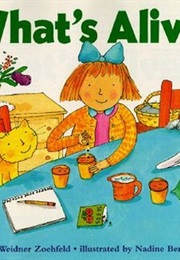 What's Alive? (Kathleen Weidner Zoehfeld)