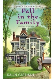 Pall in the Family (Dawn Eastman)