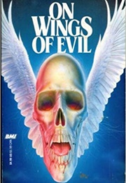 On Wings of Evil (Richard Louis Newman)