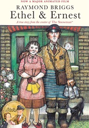 Ethel and Ernest (Raymond Briggs)