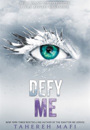 Defy Me (Tahereh Mafi)