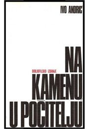 Na Kamenu, U Počitelju (Ivo Andrić)