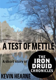 A Test of Mettle (Kevin Hearne)