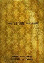 The Yellow Wallpaper (Charlotte Perkins Gilman)