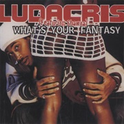 What's Your Fantasy - Ludacris