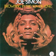Drowning in the Sea of Love - Joe Simon