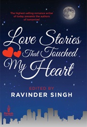 Love Stories That Touched My Heart (Ravinder Singh)
